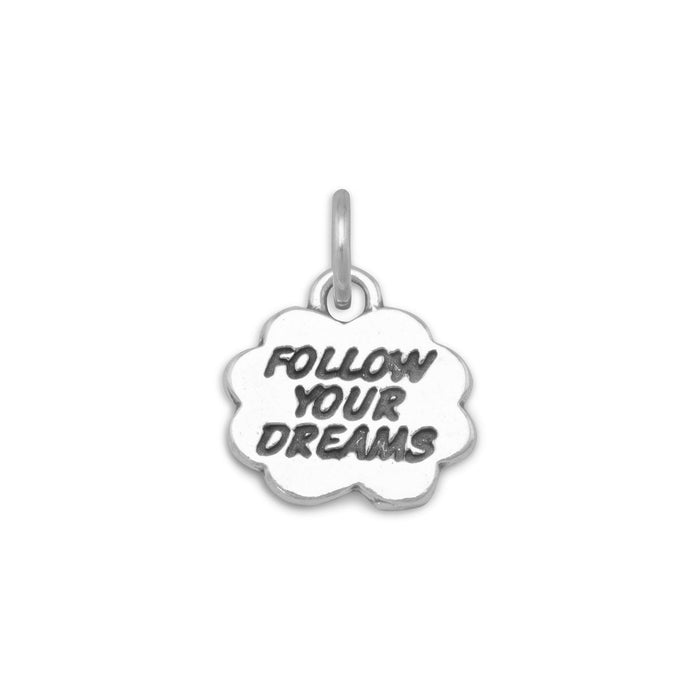 Follow Your Dreams Charm