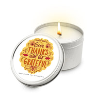 Thumbnail for Give Thanks and Be Grateful 5.5 oz Soy Blend Travel Candle Tin