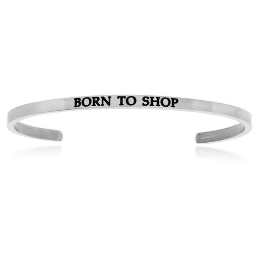 Stainless Steel Born To Shop Cuff Bracelet Bangles Angelucci Jewelry   