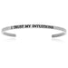 Stainless Steel I Trust My Intuitions Cuff Bracelet Bangles Angelucci Jewelry   