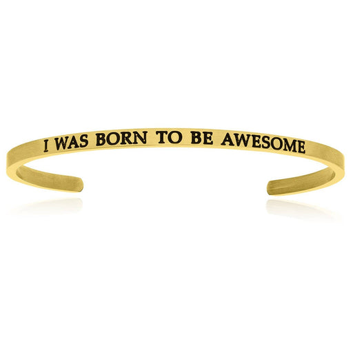 Yellow Stainless Steel I Was Born To Be Awesome Cuff Bracelet Bangles Angelucci Jewelry   